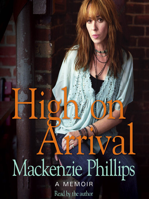 Title details for High On Arrival by Mackenzie Phillips - Available